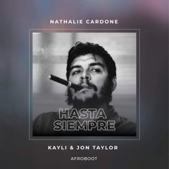 NATHALIE CARDONE - Hasta Siempre (KAYLI & Jon Taylor Afroboot)