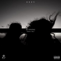 Eezy - Running (Prod. MK1)