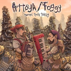 Attoya / Foggy - "Normal Trolls Talking"