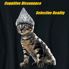 Cognitive Dissonance - Selective Reality