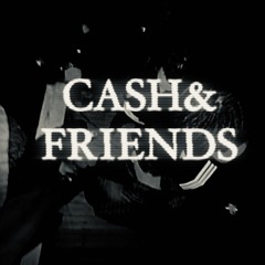 Cash & Friends