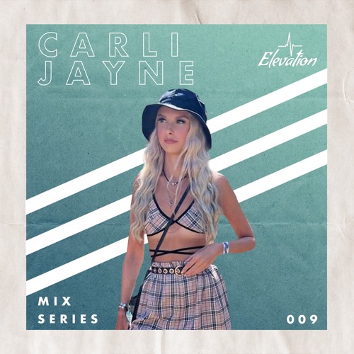 Elevation 009: Carli Jayne