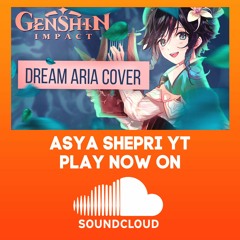 Dream Aria with lyrics ENG - GENSHIN IMPACT