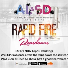 AL&SD Podcast Ep 171/Rapid Fire