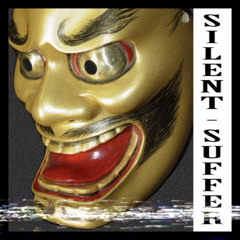Silent Suffer