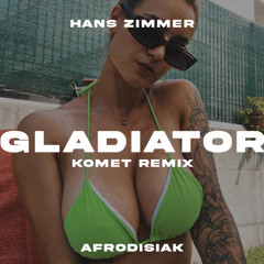Gladiator - Now we are Free (KOMET Remix) [Afro House Remix]