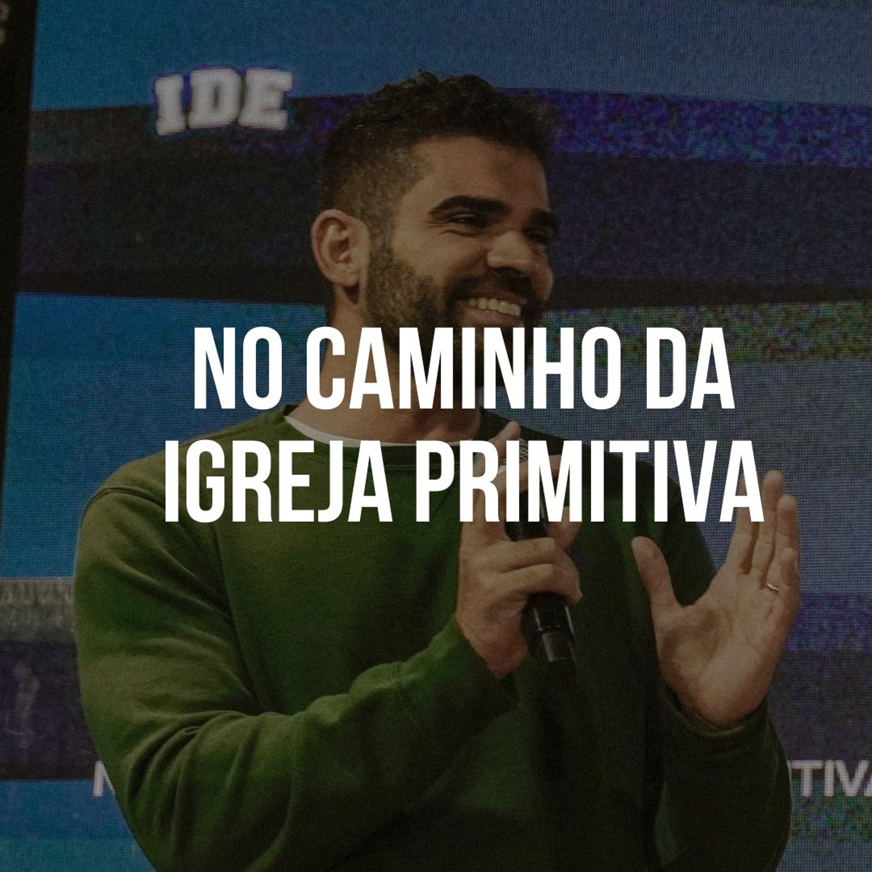 No Caminho da Igreja Primitiva - Gabriel Manzoni episode artwork