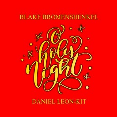 O Holy Night (with Blake Bromenshenkel)