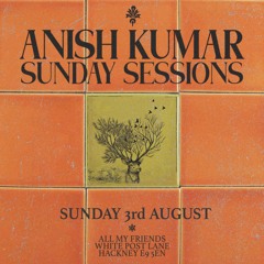 Anish Kumar - Sunday Sessions | 4 | 03.08.2025