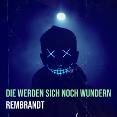 Die Werden Sich Noch Wundern