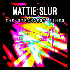 THE STRANGEST TIMES