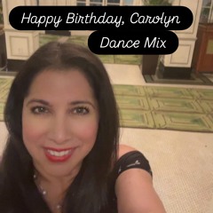 Happy Birthday, Carolyn Dance Mix.m4a