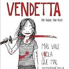 ✔️ [PDF] Download Lola Vendetta (Spanish Edition): Más vale Lola que mal acompañada by Raquel