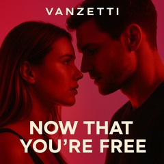 Now that you’re free