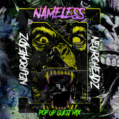 NEUROHEADZ POP UP GUESTMIX - NAMELESS