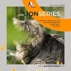 Martin Kremser - Lion Series Volume 2