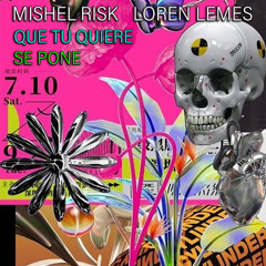 Mishel Risk, Loren Lemes " Que Tu Quiere" (Release)