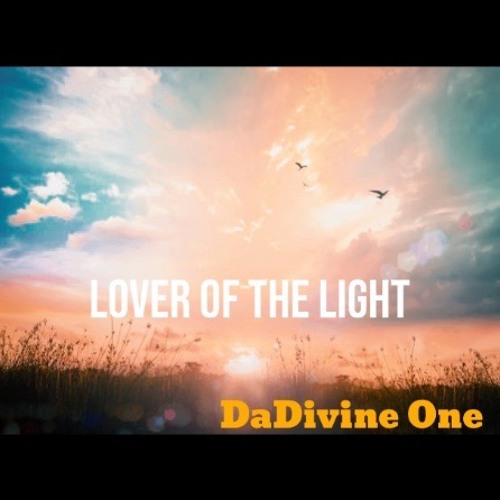 DaDivine One - Lover Of The Light