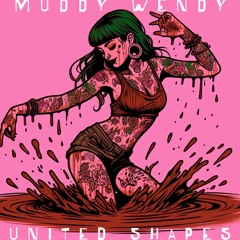 Muddy Wendy
