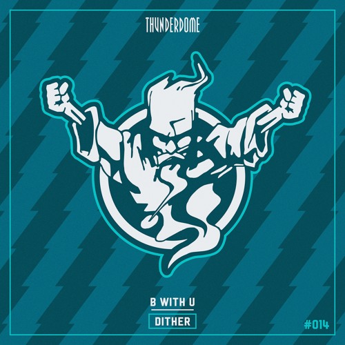 Dither - B With U