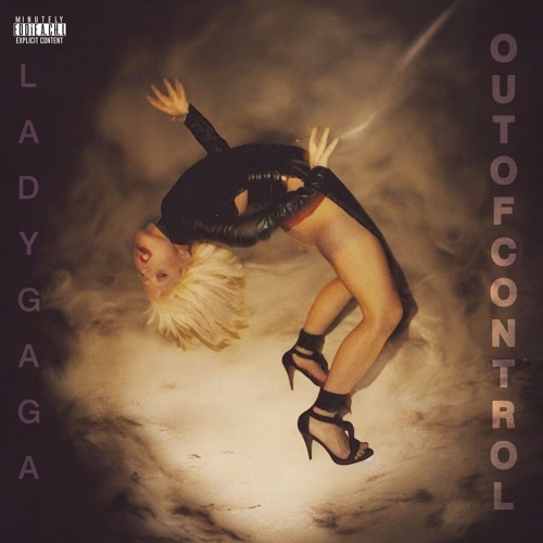 Out Of Control (Demo 2) - Lady Gaga