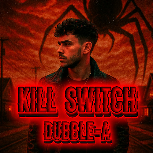 KILL SWITCH by Dubble-A