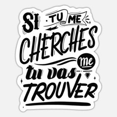 tu me cherche tu me trouve