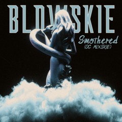 BLOWSKIE - "SMOTHERED" [OG MIXSKIE]