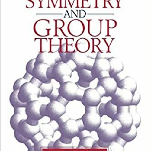 READ/DOWNLOAD*- Molecular Symmetry and Group Theory FULL BOOK PDF & FULL AUDIOBOOK