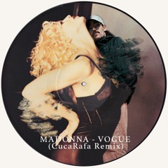 Madonna - Vogue (CucaRafa Remix)