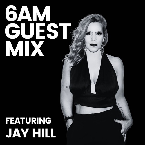 Guest Mix: Jay Hill