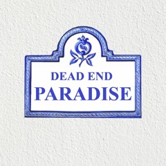Dead End Paradise