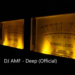 DJ AMF - Deep (Official)