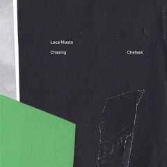 Luca Musto - Chasing Chelsea