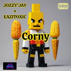 JOZZY'JAY - CORNY (FT EAZITOXIC).mp3