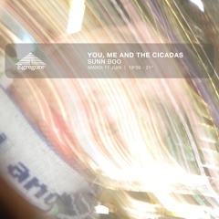 You, me and the cicadas - Sunn Boo (Juin 2024)