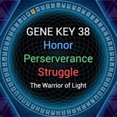 Gene Key 38