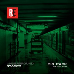 RE - UNDERGROUND STORIES EP 03 by BIG PACK