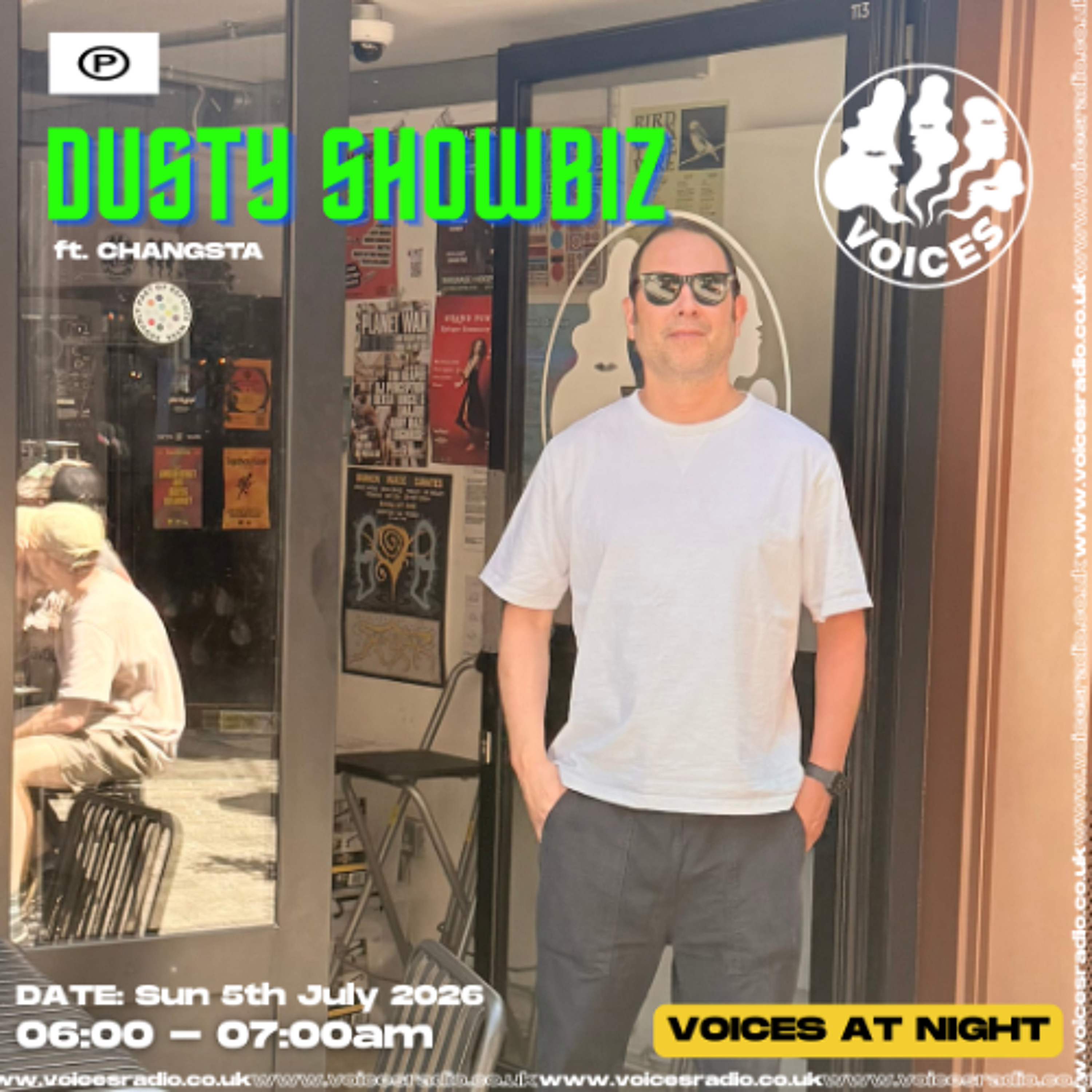 Dusty Showbiz w/ Interfluve ft. CHANGSTA - 05/07/26 - [Voices Radio] episode artwork