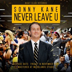 Sonny Kane - Never Leave U