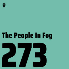 Bassiani invites The People In Fog / Podcast #273