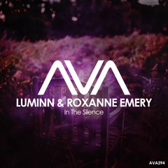AVA394 - Luminn & Roxanne Emery - In The Silence *Out Now*
