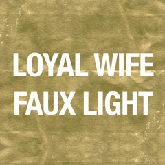 Loyal Wife "Godslight"