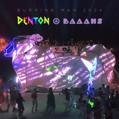 Deep Playa Nights 8 - Matt Denton @ BAAAHS | Burning Man 2024