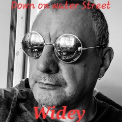 Down On Water Street (Widey)