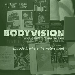 BODYVISION w. Gavilán Rayna Russom: Where the Waters Meet [27.11.2023]