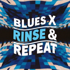 Blues X - Rinse & Repeat