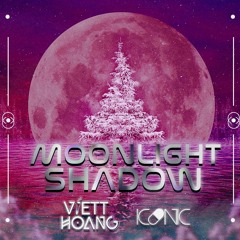 Moonlight Shadow - VIETTHOANG x ICONIC Remix