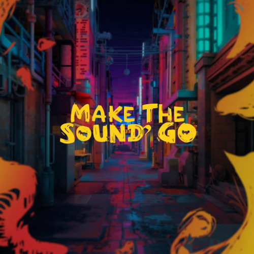 Make The Sound Go