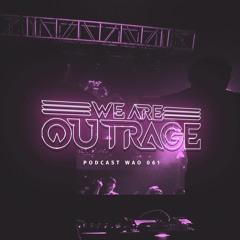 We Are OUTRAGE - WAO061